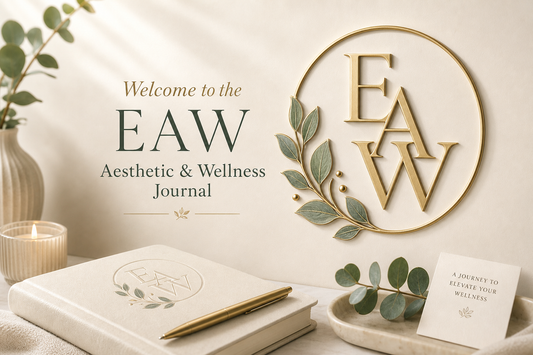 Welcome to the EAW Aesthetic & Wellness Journal 